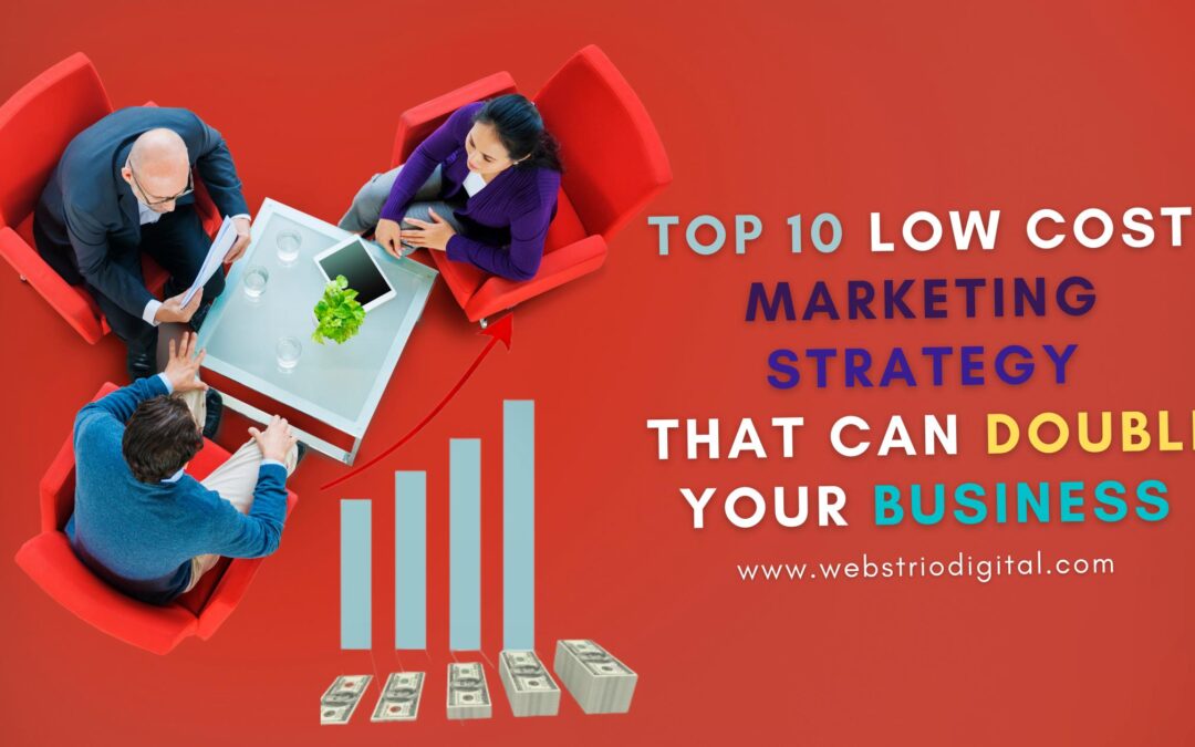 Top 10 Low Cost Marketing strategy