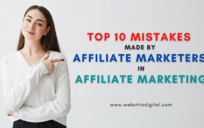 Affiliate Marketing: Top 10 Mistakes for Affiliate Marketers to avoid in 2022
